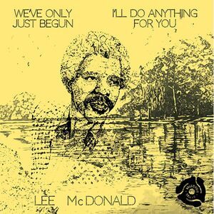 Lee McDonald - We've Only Just Begun  7-INCH SINGLE